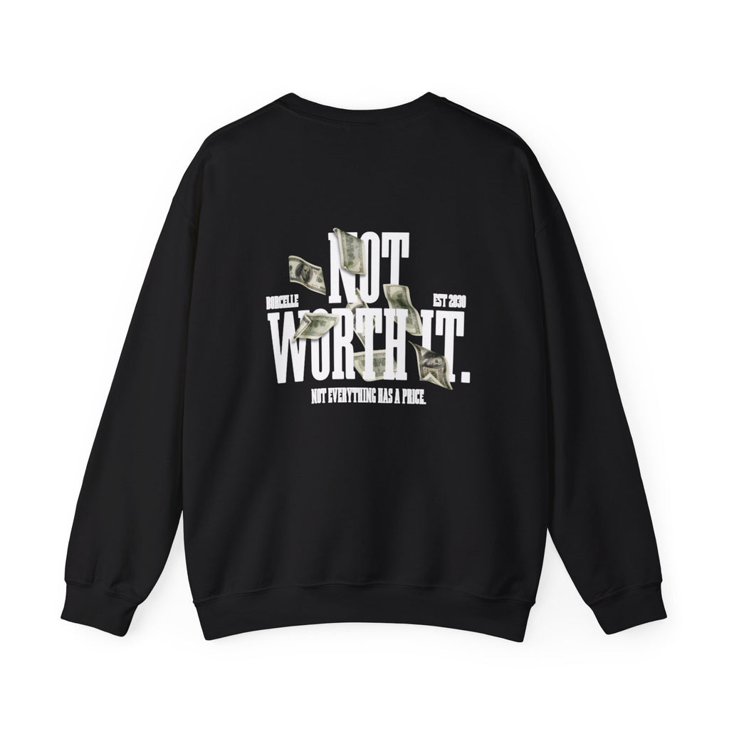 Crewneck Sweatshirt — “Not Worth It” Bold Money Graphic Back Print