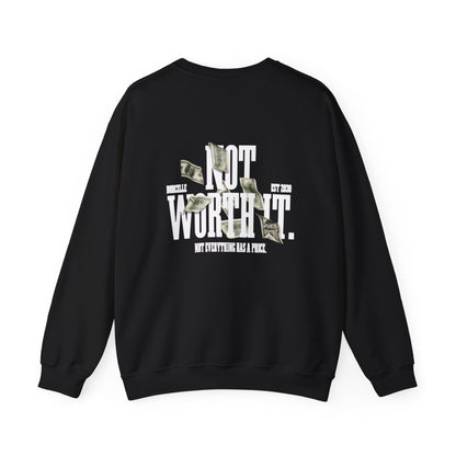 Crewneck Sweatshirt — “Not Worth It” Bold Money Graphic Back Print